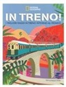 Franco Tanel - In treno! I migliori viaggi in treno intorno al mondo