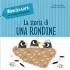 Chiara Piroddi, Agnese Baruzzi - La storia di una rondine. Montessori: un mondo di conquiste