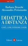 Barbara Bruschi, Alessandro Perissinotto - Didattica a distanza. Com'è, come potrebbe essere