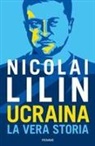 Nicolai Lilin - Ucraina. La vera storia