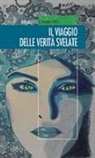 Ernesto Chiabotto - Il viaggio delle verità svelate