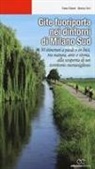 Paolo Patanè, Monica Torri - Gite fuoriporta nei dintorni di Milano sud. 30 itinerari a piedi o in bici, tra natura, arte e storia, alla scoperta di un territorio meraviglioso