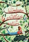 Natasha Farrant, Lydia Corry - La bambina che ascoltava gli alberi