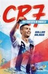 Guillem Balague - CR7. Cristiano Ronaldo raccontato ai ragazzi