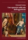 Giovanni Genna - Uno squarcio sulla tela dell'oggettività. Studi sul mito in Carlo Emilio Gadda
