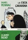 Daniel Pennac, Claudio Bisio - La fata carabina letto da Claudio Bisio. Audiolibro. CD Audio formato MP3 (Audiolibro)