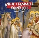 Roberto Filippetti - Anche i cammelli fanno ooh!