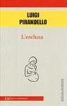 Luigi Pirandello - L' esclusa