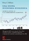 L'Abbate Patty - Una nuova economia ecologica. Oltre il Covid-19 e il cambiamento climatico