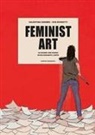 Valentina Grande, Eva Rossetti - Feminist art. Le donne che hanno rivoluzionato l'arte