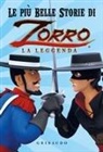 Annabelle Perrichon, Pierre Sissmann - Le più belle storie di Zorro la leggenda