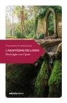 Valentina Evangelista - L' incantesimo dei luoghi. Piccole fughe verso l'ignoto