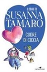 Susanna Tamaro, Tony Ross - Cuore di ciccia