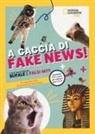 Altea Villa, Silvia Mauri - A caccia di fake news.Tantissimi test e quiz per metterti alla prova!