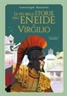 Lorena Cingoli, Martina Forti, Elisa Bellotti - Le più belle storie dell'Eneide di Virgilio