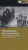 Raoul Vaneigem - Sull'autogestione della vita quotidiana. Contributo all'emergenza di territori liberati dall'impresa statale e mercantile