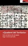 Alberto Magnaghi - «Quaderni del Territorio». Dalla città fabbrica alla città digitale. Saggi e ricerche (1976-1981)