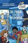 Gigliola Alvisi, Maurizio Furini, Chiara Di Vivona - In fuga con la mummia