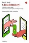 Scott Brett - Cloudmoney. Contanti, criptovalute e la guerra segreta per i nostri portafogli