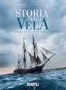 Massimo Pappalardo - Storia della vela. Tra commercio, guerra e sport