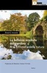 Rosario Assunto - La bellezza assoluta del giardino. Arte e filosofia della natura