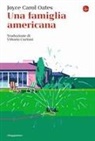 Joyce Carol Oates - Una famiglia americana