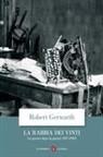 Robert Gerwarth - La rabbia dei vinti. La guerra dopo la guerra 1917-1923