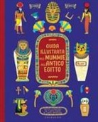 Laura Winstone - Guida illustrata alle mummie dell'antico Egitto