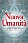 Paolo Lissoni - Vademecum della nuova umanità. Dalla tradizione essena la soluzione ai conflitti ancestrali che affliggono il genere umano