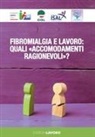 Fibromialgia e lavoro: quali «accomodamenti ragionevoli»?
