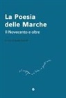 Guido Garufi - La poesia delle Marche. Il Novecento e oltre