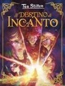 Tea Stilton - Il destino di Incanto