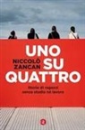 Niccolò Zancan - Uno su quattro. Storie di ragazzi senza studio né lavoro