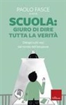 Paolo Fasce - Scuola: Giuro di dire tutta la verità. Dialogo a più voci dal mondo dell'istruzione