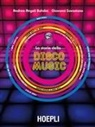 Andrea Angeli Bufalini, Giovanni Savastano, Ezio Guaitamacchi - La storia della disco music