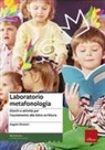 Angela Silvestri - Laboratorio metafonologia. Giochi e attività per l'avviamento alla letto-scrittura