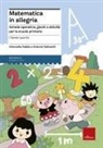 Antonella Fedele, Antonio Saltarelli - Matematica in allegria. Schede operative, giochi e attività per la scuola primaria. Per la 4ª classe elementare