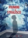 Roberto Piumini, Roberto Piumini - Lo stralisco letto da Roberto Piumini. Audiolibro. CD Audio formato MP3 (Audiolibro)