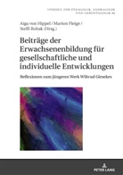 Marion Fleige, Aiga von Hippel, Steffi Robak - Beiträge der Erwachsenenbildung für gesellschaftliche und individuelle Entwicklungen