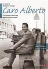 Alberto Crespi - Caro Alberto. Le lettere ritrovate nell'Archivio Sordi