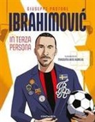 Giuseppe Pastore, Massimiliano Aurelio - Ibrahimovic. In terza persona