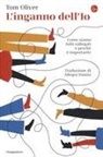 Tom Oliver - L' inganno dell'Io. Come siamo tutti collegati e perché è importante