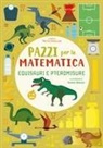 Mattia Crivellini, Agnese Baruzzi - Equisauri e pteromisure. Pazzi per la matematica