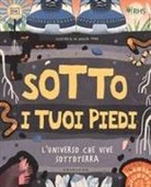 Wenjia Tang - Sotto i tuoi piedi. L'universo che vive sottoterra