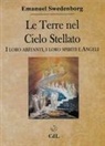 Emanuel Swedenborg - Le terre nel cielo stellato. I loro abitanti, i loro spiriti e angeli