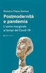 Demetrio Filippo Damiani - Postmodernità e pandemia. L'uomo marginale ai tempi del Covid-19