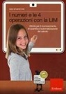 Ivan Sciapeconi - I numeri e le 4 operazioni con la LIM. Attività per il riconoscimento di quantità e l'automatizzazione del calcolo