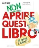 Andy Lee, Heath McKenzie - Non aprire questo libro. Neanche a Natale!
