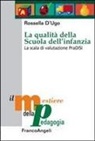 Rossella D'Ugo - La qualità della scuola dell'infanzia. La scala di valutazione PraDISI