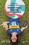 Silvia Biasi - Volevo solo giocare a pallavolo